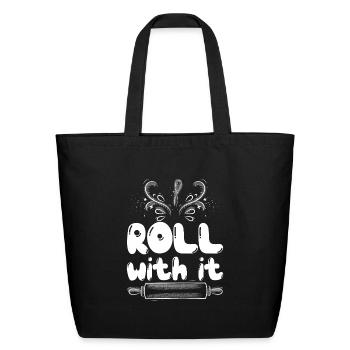 Baking Lovers Roll with It Baking Fans Baking - Eco-Friendly Cotton Tote - black - Front
