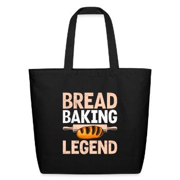 Bread Baking Hobby Bread Baking Legend Bread Fan - Eco-Friendly Cotton Tote - black - Front