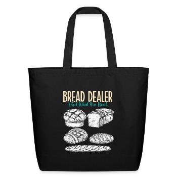Bread Maker Bread Dealer Bakery Baking Bread - Eco-Friendly Cotton Tote - black - Front