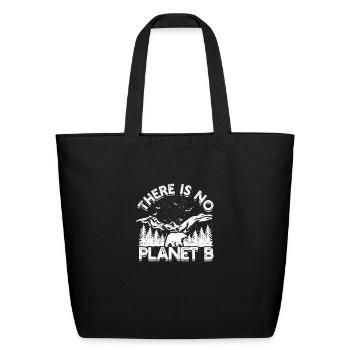 There is no planet b - ecology - Eco-Friendly Cotton Tote - black - Front