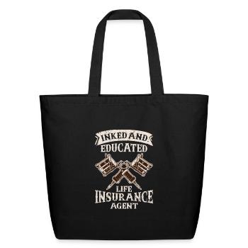 Inked and Educated Life Insurance Agent - inked - Eco-Friendly Cotton Tote - black - Front