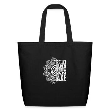 Relax and throw an axe - relax - Eco-Friendly Cotton Tote - black - Front