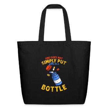 One does not simply put pills in a bottle - pills - Eco-Friendly Cotton Tote - black - Front