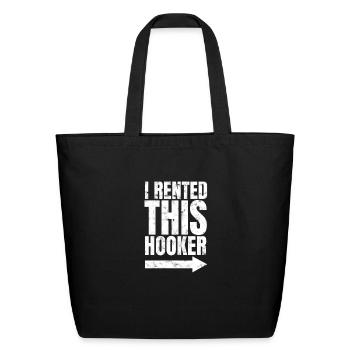 I RENTED THIS HOOKER - Misleading - Eco-Friendly Cotton Tote - black - Front