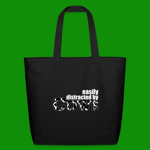Easily Distracted by Cows - Eco-Friendly Cotton Tote