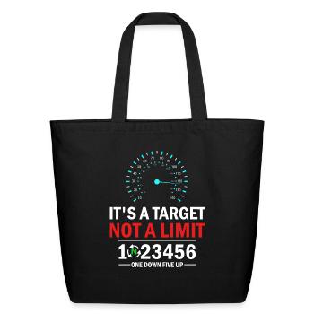 It s A Target Not A Limit For Bikers - Eco-Friendly Cotton Tote - black - Front