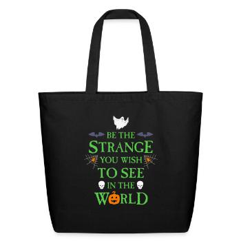 Be The Strange Halloween Flavor - Eco-Friendly Cotton Tote - black - Front