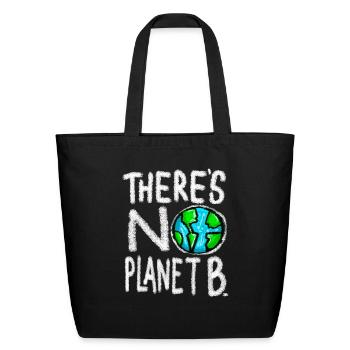 There Is No Planet B Ecologic Idea - Eco-Friendly Cotton Tote - black - Front