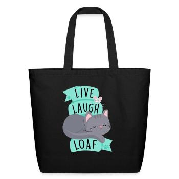 Live Laugh Loaf - Eco-Friendly Cotton Tote - black - Front