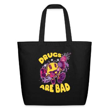 Drugs Are Bad - Eco-Friendly Cotton Tote - black - Front