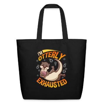 Funny I m Otterly Exhausted Sea Otter Pun - Eco-Friendly Cotton Tote - black - Front