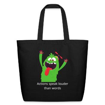 Actions speak louder than words - Eco-Friendly Cotton Tote - black - Front