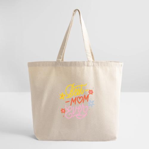 Best mom ever - Eco-Friendly Cotton Tote