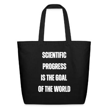 Scientific progress is the goal of the world - Eco-Friendly Cotton Tote - black - Front