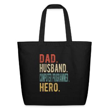 Computer Programmer Dad Husband Hero - Eco-Friendly Cotton Tote - black - Front
