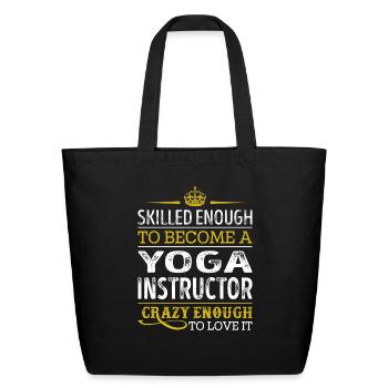 Yoga Instructor Skilled Enough To Become - Eco-Friendly Cotton Tote - black - Front