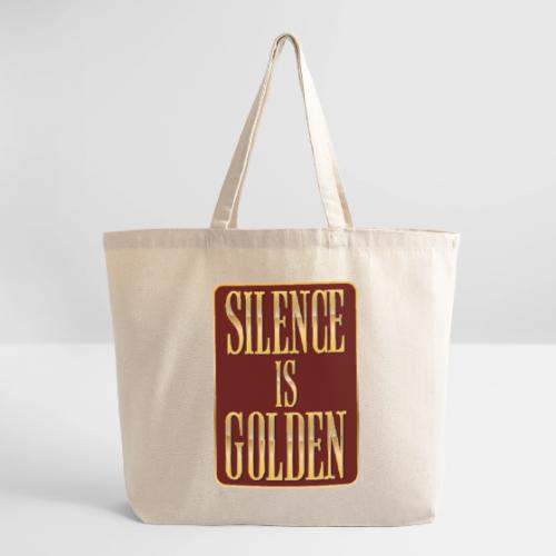 Silence Is Golden - Eco-Friendly Cotton Tote