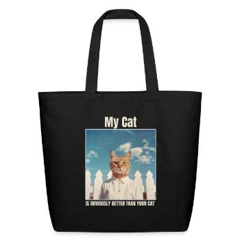 My Cat Is Obviously Better Than Your Cat 4 - Eco-Friendly Cotton Tote - black - Front