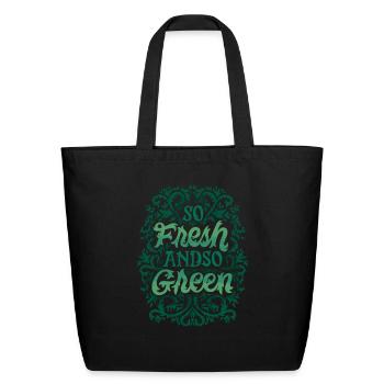 So Fresh And So Green - Eco-Friendly Cotton Tote - black - Front