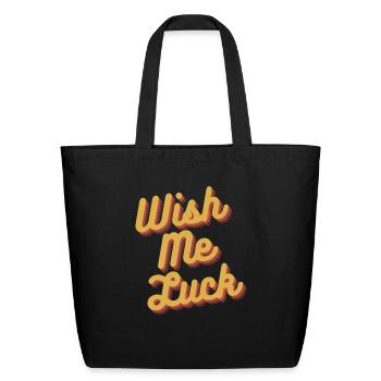wish me luck - Eco-Friendly Cotton Tote - black - Front