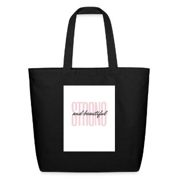 Strong and Beautiful - Eco-Friendly Cotton Tote - black - Front