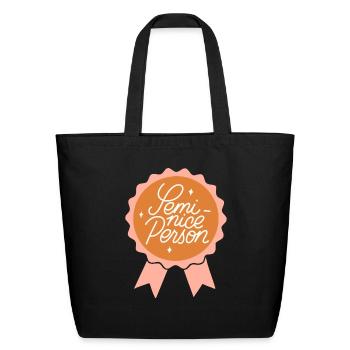 Semi Nice Person - Eco-Friendly Cotton Tote - black - Front