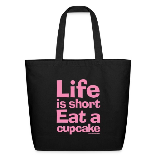 Life is Short...Eat a Cupcake (pink) - Eco-Friendly Cotton Tote