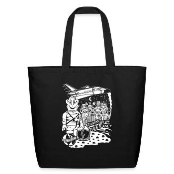 I Have To Get Off This Planet - Eco-Friendly Cotton Tote - black - Front