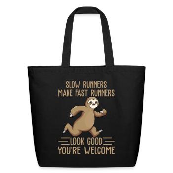 Slow Runners Make Fast Runners Look Good Funny - Eco-Friendly Cotton Tote - black - Front