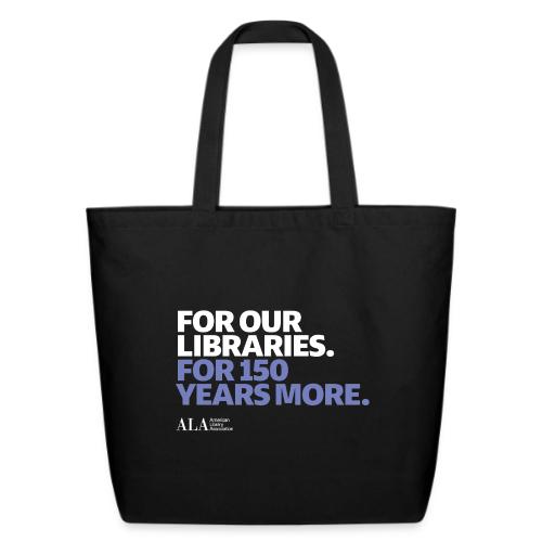 For Our Libraries - ALA 150 - Eco-Friendly Cotton Tote