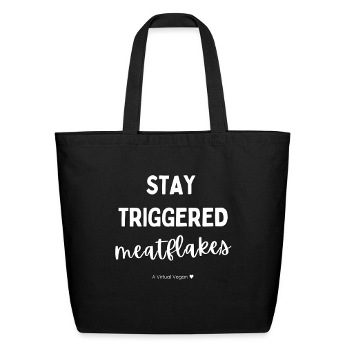 Stay Triggered Meatflakes - Eco-Friendly Cotton Tote