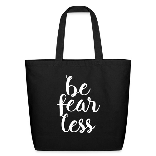 Be Fearless - Eco-Friendly Cotton Tote