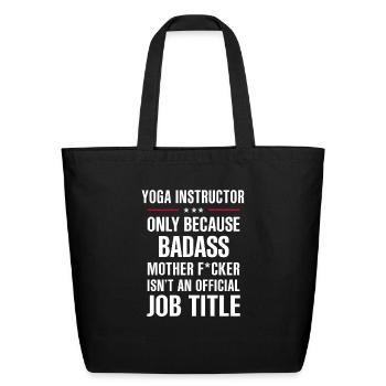 Gift For Badass YOGA INSTRUCTOR - Eco-Friendly Cotton Tote - black - Front