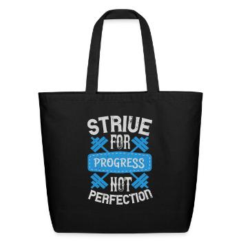 Strive For Progress Not Perfection - Eco-Friendly Cotton Tote - black - Front
