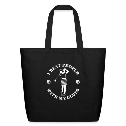 Beat With Golf Clubs - Eco-Friendly Cotton Tote