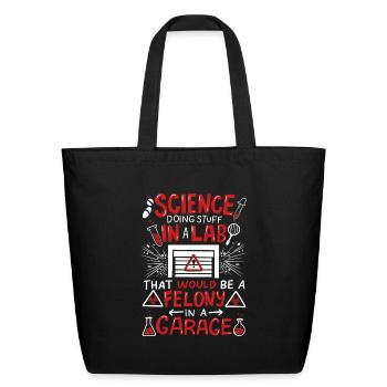 Science Stuff In A Laboratory Chemical Experiment - Eco-Friendly Cotton Tote - black - Front
