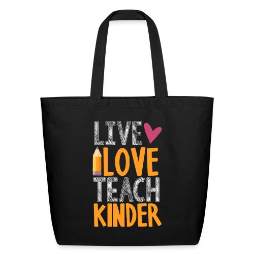 Live Love Teach Kindergarten Teacher T-Shirts - Eco-Friendly Cotton Tote