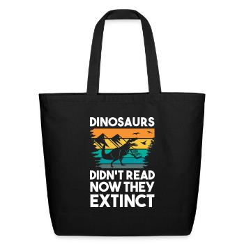 Dinosaurs Didn t Read Reading - Eco-Friendly Cotton Tote - black - Front