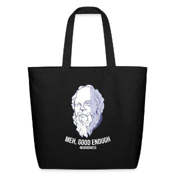 Meh good enough Mediocrates Meme Funny Philosophy - Eco-Friendly Cotton Tote - black - Front