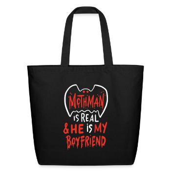 Mothman Is Real He Is My Boyfriend - Eco-Friendly Cotton Tote - black - Front