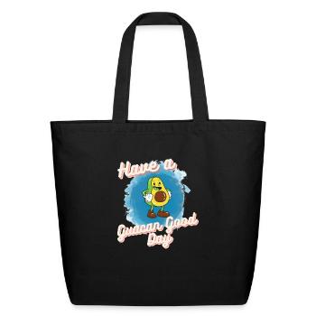 Have A Guacan Good Day - Eco-Friendly Cotton Tote - black - Front