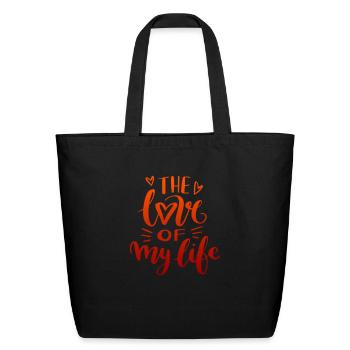 the love of my life - Eco-Friendly Cotton Tote - black - Front