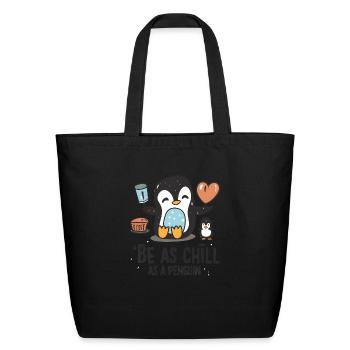Be As Chill Is A Penguin - Eco-Friendly Cotton Tote - black - Front