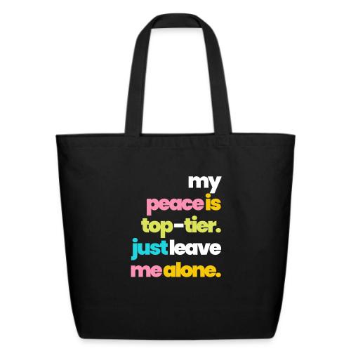 MY PEACE IS TOP TIER - Eco-Friendly Cotton Tote