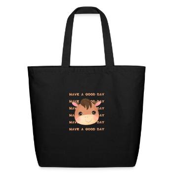 Have a Good Day. - Eco-Friendly Cotton Tote - black - Front