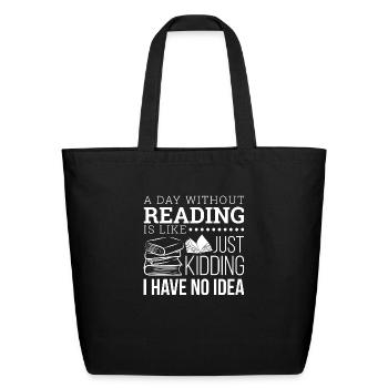 Reading A Day Without Reading - Eco-Friendly Cotton Tote - black - Front