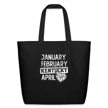 January February Kentucky April March Madness - Eco-Friendly Cotton Tote - black - Front