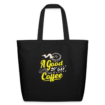 A good day full of coffee - Eco-Friendly Cotton Tote - black - Front