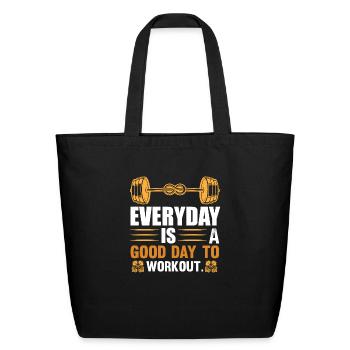 Everyday is a good day to workout - Eco-Friendly Cotton Tote - black - Front