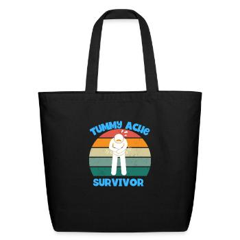 Tummy Ache Survivor - Eco-Friendly Cotton Tote - black - Front